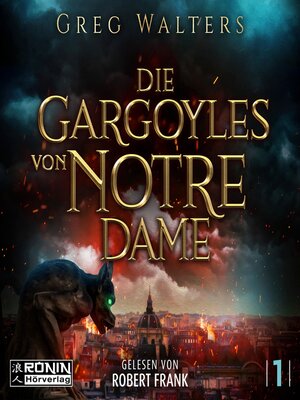cover image of Die Gargoyles von Notre Dame--Die Gargoyles von Notre Dame, Band 1 (ungekürzt)